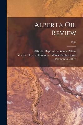 Alberta Oil Review; 1952 9781014611994 (Paperback)