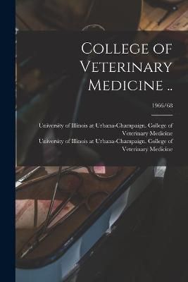 College of Veterinary Medicine ..; 1966/68 9781014612632 (Paperback)