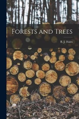 Forests and Trees [microform] By Hales 9781014622099 (Paperback)