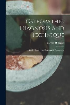 Osteopathic Diagnosis and Technique By Bigsby 9781014637703