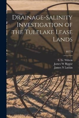 Drainage-Salinity Investigation of the Tulelake Lease Lands; B0779