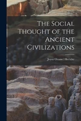 The Social Thought of the Ancient Civilizations 9781014673749