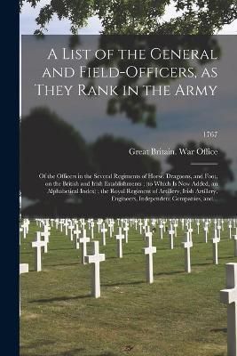 List of the General and Field-officers, as They Rank in the Army