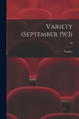 Variety (September 1913); 32 By Variety 9781014688477 (Paperback)