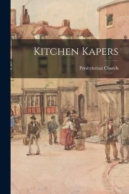 Kitchen Kapers By N C ) Presbyterian Church (Tabor City (creator)