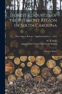 Forest Resources of the Piedmont Region of South Carolina (Paperback)
