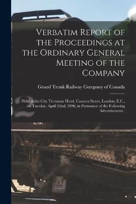 Verbatim Report of the Proceedings at the Ordinary General Meeting of the Company [microform]