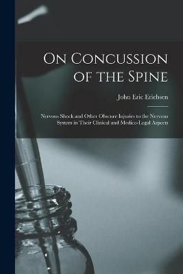 On Concussion of the Spine By Erichsen 9781014727107 (Paperback)
