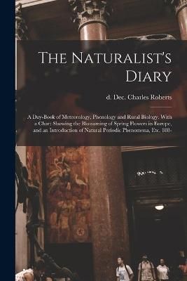 Naturalist's Diary By Roberts 9781014742490 (Paperback)