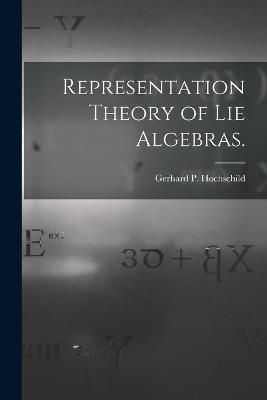 Representation Theory of Lie Algebras. 9781014755742 (Paperback)