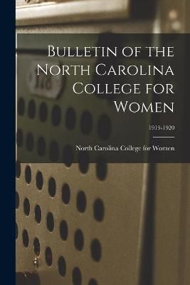 Bulletin of the North Carolina College for Women; 1919-1920