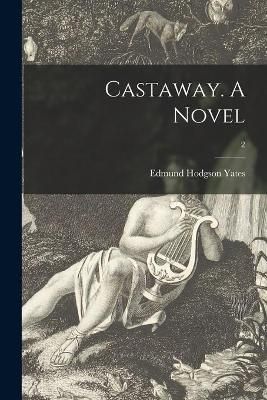 Castaway. A Novel; 2 By Yates 9781014765482 (Paperback)
