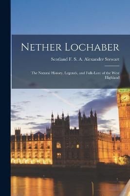 Nether Lochaber By Stewart 9781014772893 (Paperback)