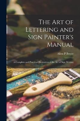 Art of Lettering and Sign Painter's Manual By Boyce 9781014777966
