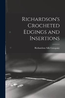 Richardson's Crocheted Edgings and Insertions 9781014779519