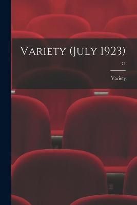 Variety (July 1923); 71 By Variety 9781014782120 (Paperback)