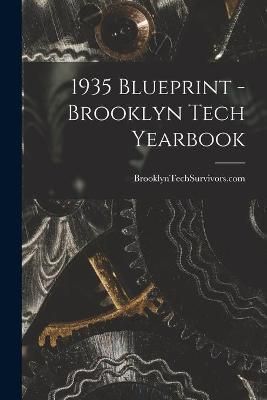 1935 Blueprint - Brooklyn Tech Yearbook 9781014791474 (Paperback)