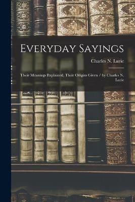 Everyday Sayings By Charles N 1879- Author Lurie (creator) (Paperback)