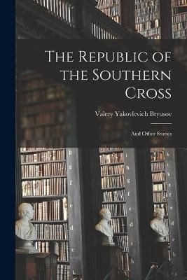 Republic of the Southern Cross By Bryusov 9781014800381 (Paperback)