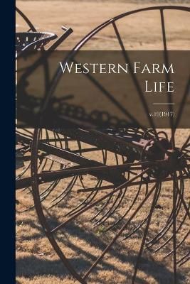 Western Farm Life; v.19(1917) By Anonymous 9781014807762 (Paperback)
