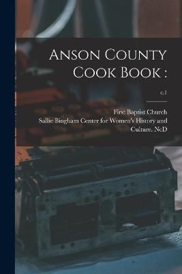 Anson County Cook Book 9781014809339 (Paperback)