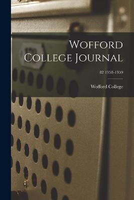 Wofford College Journal; 82 1958-1959 By Wofford College (creator)