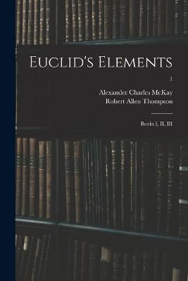 Euclid's Elements By McKay 9781014821973 (Paperback)