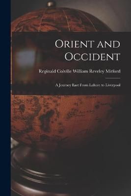 Orient and Occident By Mitford 9781014834997 (Paperback)