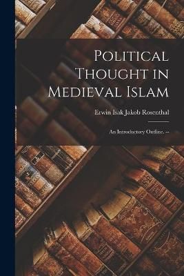 Political Thought in Medieval Islam 9781014835109 (Paperback)