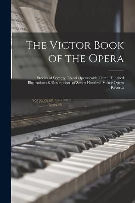 Victor Book of the Opera By Anonymous 9781014844866 (Paperback)