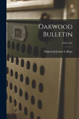 Oakwood Bulletin; 1930-1931 By Oakwood Junior College (creator)