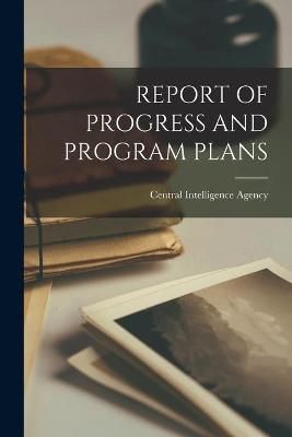 Report of Progress and Program Plans 9781014881465 (Paperback)