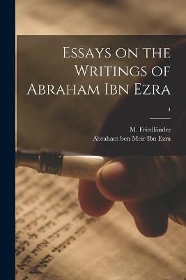 Essays on the Writings of Abraham Ibn Ezra; 4 9781014897039