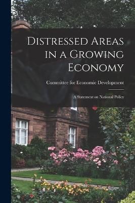 Distressed Areas in a Growing Economy 9781014906182 (Paperback)