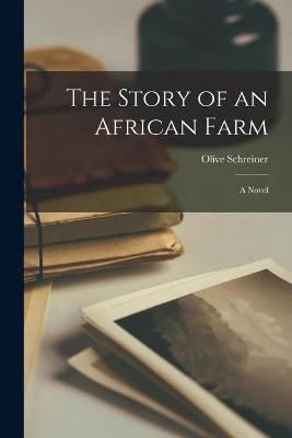 Story of an African Farm By Schreiner 9781014908124 (Paperback)