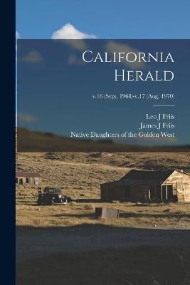 California Herald; V.16 (Sept. 1968)-V.17 (Aug. 1970) 9781014919373