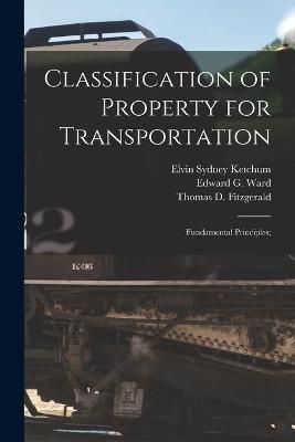 Classification of Property for Transportation By Ketchum 9781014932693