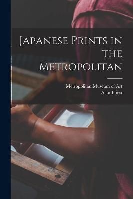 Japanese Prints in the Metropolitan 9781014940643 (Paperback)