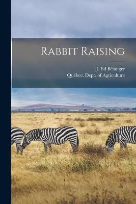 Rabbit Raising [microform] By Bélanger 9781014961235 (Paperback)