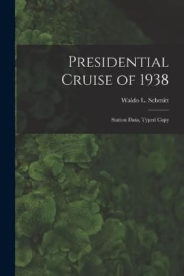 Presidential Cruise of 1938 9781014974587 (Paperback)