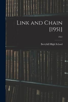 Link and Chain [1951]; 1951 9781014976420 (Paperback)