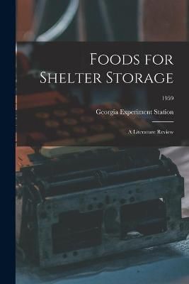 Foods for Shelter Storage By Georgia Experiment Station (creator)
