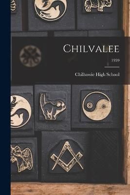 Chilvalee; 1959 By Chilhowie High School (creator) 9781014989178