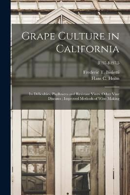 Grape Culture in California By Bioletti 9781015014060 (Paperback)