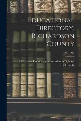 Educational Directory, Richardson County; 1927-1928 9781015016095