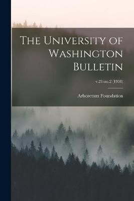 The University of Washington Bulletin; V.21 9781015020757 (Paperback)