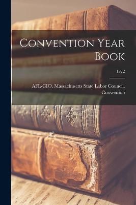 Convention Year Book; 1972 9781015037625 (Paperback)