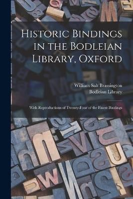 Historic Bindings in the Bodleian Library, Oxford By Brassington