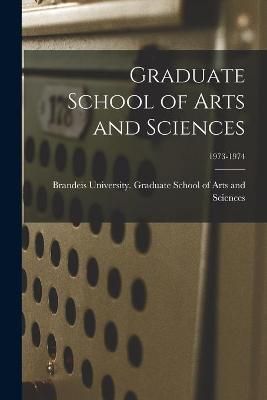 Graduate School of Arts and Sciences; 1973-1974 9781015044708
