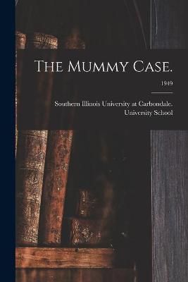 The Mummy Case.; 1949 9781015050426 (Paperback)